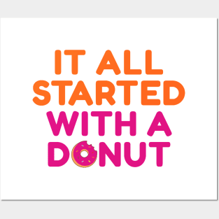 It All Started With A Donut Posters and Art